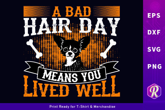 A Bad Hair Day Means - Dog T-shirt
