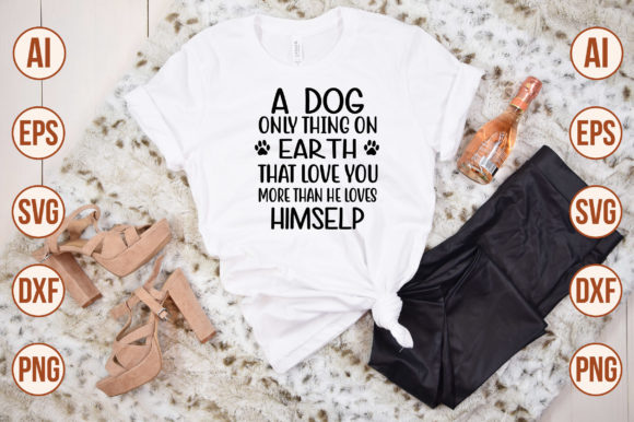 A Dog Only Thing on Earth That Love You