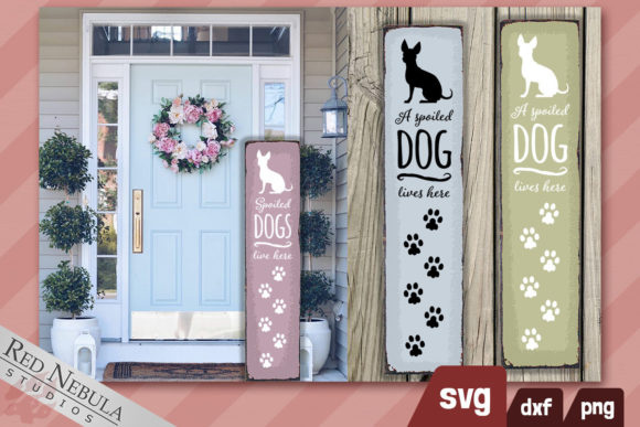 A Spoiled Dog Lives Here
