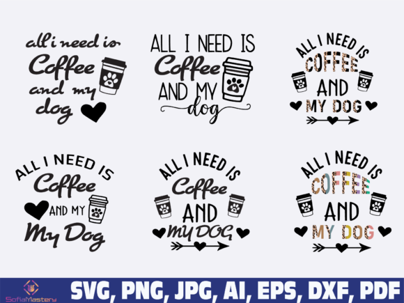All I Need is Coffee and My Dog Set