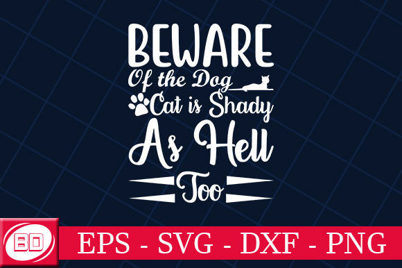 Beware of the Dog Cat is Shady As Hell