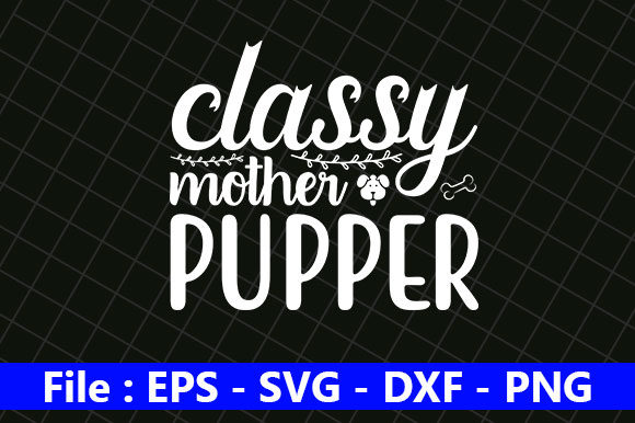 Classy Mother Pupper