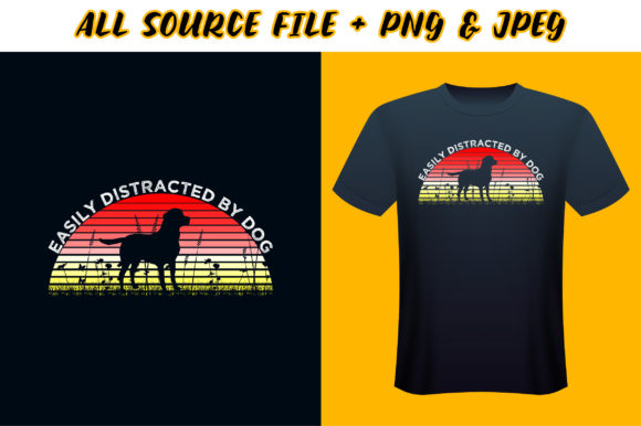 Easily Distracted by Dog T-shirt Design