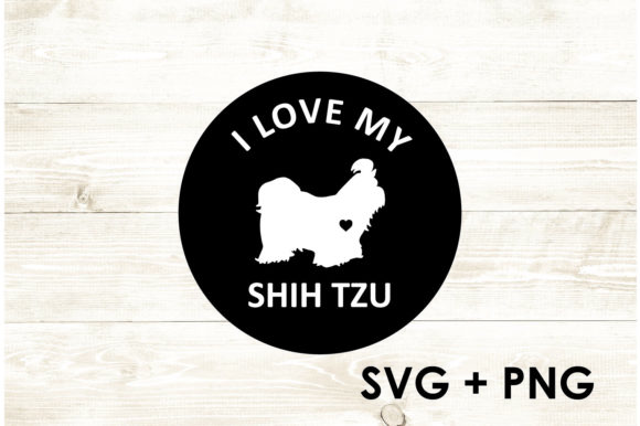 I Love My Shih Tzu