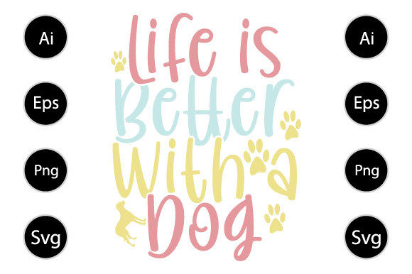 Life is Better with a Dog