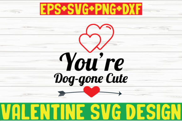 You’re Dog-gone Cute